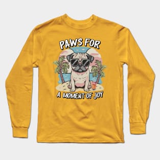 Paws For A Moment Of Joy Cute Pug Design Long Sleeve T-Shirt